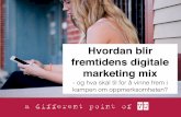 5. Fremtidens marketing mix v. Astrid Valen-Utvik