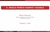 4: SINGLE-PERIOD MARKET MODELS [.03in] · PDF file4: SINGLE-PERIOD MARKET MODELS Marek Rutkowski School of Mathematics and Statistics University of Sydney Semester 2, 2016