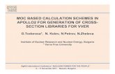 MOC BASED CALCULATION SCHEMES IN APOLLO2 · PDF fileMOC BASED CALCULATION SCHEMES IN APOLLO2 FOR GENERATION OF CROSS-SECTION LIBRARIES FOR VVER G.Todorova*, N. Kolev, N.Petrov, N.Zheleva