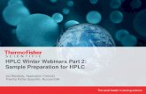 HPLC Winter Webinars Part 2: Sample Preparation for HPLC · PDF fileIt can be automated by use of a PPT filter plate. ... HPLC Winter Webinars Part 2: Sample Preparation for HPLC Author: