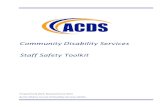 Community Disability Services Staff Safety Toolkit - .Community Disability Services Staff Safety Toolkit ... Some Safety Quotes/Slogans ... Safety is an important mindset for all staff,