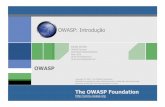 OWASP: Introdução - · PDF fileOWASP 2 O que é o OWASP? Open Web Application Security Project Promove o desenvolvimento seguro de software Orientado para o desenvolvimento de serviços