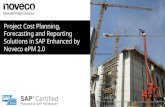 Project(Cost(Planning, Forecasting(and(Reporting ... · PDF fileProject(Cost(Planning, Forecasting(and(Reporting ... integrate it with SAP ECC • Follow your PS consultant recommendations