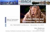 What is IT governance, Cobit, COSO, and - Chapters Site Archive... · Cobit, COSO, and Governance, Oh My! IIA / ISACAWNY Conference – December 11, 2013 Don Redman CISM, CISA, CRISC