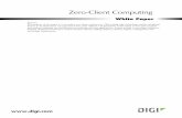 Zero-Client Computing White Paper - Digi International · PDF fileof ser vice without a dedicated PC or thin client at that same location and without requiring any modifications to