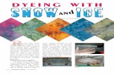 DYEING WITH Snow · PDF fileR Remember the days when we just couldn’t wait for it to snow? That meant time to play! Snow dyeing gives quilters a chance to play with fabric, color,