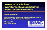 Texas NCP Choices: Workforce Development for Non …raymarshallcenter.org/files/2005/07/NCP_Choices_NAWRS2009.pdf · Workforce Development for Non-Custodial ParentsCustodial Parents