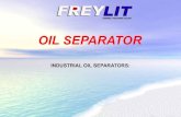 OIL SEPARATOR - Water treatment FREYLIT water treatment englisch/Oil Separators/Industrial... · according ON B5101 OIL-WATER SEPARATOR More than 5000 units in operation! COALESCENT