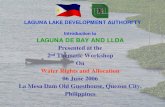 Introduction to LAGUNA DE BAY AND LLDA - · PDF fileIntroduction to LAGUNA DE BAY AND LLDA Presented at the 2nd Thematic Workshop On Water Rights and Allocation 06 June 2006 La Mesa