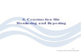 6. Construction Site Monitoring and Reporting · PDF fileVisual Monitoring 6. Construction Site Monitoring and Reporting BMP Inspections • Routine – Weekly (some BMPs may require