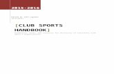 Club Sports Handbook - University of Web viewSee Advertising Section in the Manual which includes use ... other club members will insure the club’s smooth operation and ... IIHF,