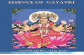 ESSENCE OF GAYATRI -  · PDF fileof Mind viz. Gross-Subtle- Causal or Fundamental; and ‗Tri- Avasthas‘ or States of Conciousness of ... Bhuvah / Planets and Swaha the