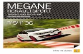 MEGANE - Renault Sport UK · PDF filemegane this is the ultimate renaultsport. 7 minutes and 54 seconds to lap the daunting nÜrburgring. the fastest ever front wheel drive car around