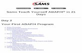 Sams Teach Yourself ABAP/4 Days Your First ABAP/4 · PDF fileSams Teach Yourself ABAP/4® in 21 Days Day 2 Your First ABAP/4 Program Before Proceeding Exploring the Development Environment