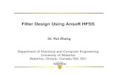 Filter Design Using Ansoft HFSS - University of Waterlooece.uwaterloo.ca/~ece770/HFSS_Filter_Design.pdf · Filter Design Using Ansoft HFSS. Dr. Rui Zhang. Department of Electrical