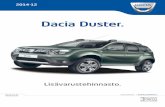 Dacia  . · PDF fileDacia Duster.   | Keskity oleelli ees n. Lisävarustehinnasto. 2014-12 VUODEN 3 TAKUU TAI 100 000 KM SISÄLTÄÄ24h TIEPALVELUN
