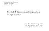 Modul 2: Komunikologija, etika in upravljanje - ffa.uni-lj.si · PDF fileModul 2: Komunikologija, etika in upravljanje Katedra za socialno farmacijo Fakulteta za farmacijo Univerza