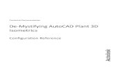 De-Mystifying AutoCAD Plant 3D Isometrics - Autodeskdocs.autodesk.com/PLNT3D/2014/ENU//De-mystifying... · 4 Overview AutoCAD Isometrics are a powerful tool that can boost your design