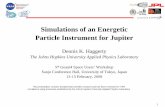 Simulations of an Energetic Particle Instrument for · PDF fileSimulations of an Energetic Particle Instrument for Jupiter Dennis K. Haggerty The Johns Hopkins University Applied Physics