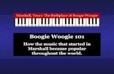 Boogie Woogie 101 - NONJOHN Woogie 101.pdf · Boogie Woogie 101 How the music that started in Marshall became popular throughout the world.
