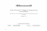 Life Pulse High Frequency Ventilator - Bunnell · PDF file02683-01.1 . Life Pulse™ High Frequency . Ventilator . Alarms and Advanced Troubleshooting . Guide . 02684-01.1 . Bunnell