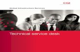 Technical service desk - cgi.com nbsp; 4 CGI provides a complete Service Desk service with multiple options. Clients can decide the level of delivery according to their organizationâ€™s