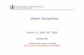 Object Recognition - ee.columbia.eduxlx/ee4830/notes/lec11.pdf · Announcements 2 HW#5 due today HW#6 last HW of the semester Problems 1-3 (100 pts + bonus) Due May 5 th Covers object