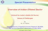 Special Presentation Overview of Indian Oilseed Sectoragrioutlookindia.ncaer.org/events/india-edible-oil-sector-mar.pdf · Special Presentation Overview of Indian Oilseed Sector ...
