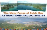 The Many Faces of Subic Bay ATTRACTIONS AND …visit.mysubicbay.com.ph/files/general/20140321-114203-316.pdf · As the many faces of Subic Bay greet you with a warm welcoming smile,