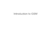 introduction to gsm - Learn Bench India Pvt · PDF fileIntroduction to GSM. History of Cellular Mobile Radio and GSM(Global Systems for Mobile) Ł Early 1980s there was analog technologies:
