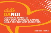 DANOI - Diabete Zero! » Associazione DiabeteZero · PDF fileL’edema maculare diabetico Glaucoma e cataratta test diagnOstici e terapie specifiche 33 Test diagnostici Chirugia laser