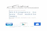 Willingness to pay for mobile apps - Web viewWillingness to pay for mobile apps. Key words: ... (3G) and the ... Many researchers in the past decade have studied the factors that drive