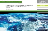 Transforming global logistics for strategic Supply Chain ... · PDF fileredesigning supply chain operations to establish ... Global supply chain management — a ... IBM Global Business