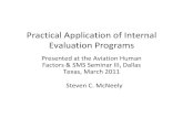 Aviation Internal Evaluation Programs (IEP) - signalcharlie-+Practical+Application+of... · Practical Application of Internal Evaluation Programs Presented at the Aviation Human Factors