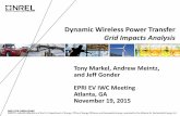 Dynamic Wireless Power Transfer Grid Impacts Analysis · PDF file3 . Background Analyses • Electrified roadway grid impact analysis builds on NREL's previous incremental in-motion