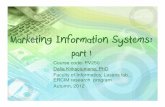Marketing Information Systems - Masarykova univerzita · PDF filefalling, irregular, full, overfull, ... Societal marketing concept Determine customer ... Marketing information systems