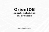 OrientDB: graph database in practice -   · PDF fileYou will learn In short 3 WHAT Graph Graph database WHY Real world example HOW With PHP With relational database Best practice