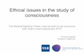 Ethical issues in the study of consciousness - consciousness The Radical Plasticity Thesis: ... Monitoring of the project related to the 1st interim payment → Compliance with the