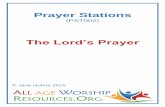 The Lord’s Prayer - All Age Worship · PDF fileLORD’S PRAYER STATIONS Prayer Stations Aim: To enable people to “pray” the Lord’s Prayer in a multi-sensory way. Biblical Reference(s):