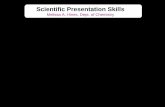 Scientific Presentation Skillshalllab/grad_resources/CAPES04_Presentation... · Scientific Presentation Skills ... Most science is transmitted orally ... • Aim your presentation
