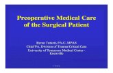 Preoperative Medical Care of the Surgical Patientgsm.utmck.edu/surgery/documents/PreoperativeCareTurkett.pdf · Preoperative Medical Care of the Surgical Patient Byron Turkett, PA-C,