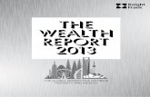 THE GLoBAL PERSPECTIVE oN PRIME PRoPERTy AND WEALTH - Knight .The WealTh reporT 2013 Written by Knight Frank Research Published on behalf of Knight Frank by Think, The Pall Mall Deposit,