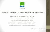 SANIDAD VEGETAL: MANEJO INTEGRADO DE PLAGASespacios-verdes.s3.amazonaws.com/manejo/sanidad-vegetal.mip.pdf · SANIDAD VEGETAL: MANEJO INTEGRADO DE PLAGAS Lic. L. Oxilia • Concepto