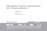 Health Care Systems in Transition - WHO/ · PDF fileAlbania Health Care Systems in Transition Introduction and historical background Introductory overview A lbania is located in south-eastern