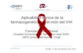 Aplicabilitat clínica de la farmacogenètica en el món del · PDF file Lleida, 5 de novembre de 2011 Aplicabilitat clínica de la farmacogenètica en el món del VIH Francesc Vidal