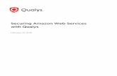 Securing Amazon Web Services with Qualys (R) · PDF fileSecuring AWS with Qualys Introduction 5 Qualys Support for AWS Qualys AWS Cloud support provides the following features:---Secure