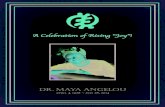 A Celebration of Rising “Joy”!mayaangelou.wfu.edu/files/maya-angelou-program1.pdf · A Celebration of Rising “Joy”! dr. maya angelou april 4, 1928 ~ may 28, 2014. Sympathy