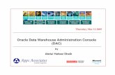 Oracle Data Warehouse Administration Console (DAC) · PDF fileOracle Data Warehouse Administration Console (DAC) ... SAP, Oracle PeopleSoft, Siebel, Custom Apps Files Excel XML Business