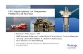CFD Applications for Deepwater Platforms at Technip · PDF fileProcess technologies (proprietary ... Part of a broad Technip R&D effort to complement the ... Complements/completes