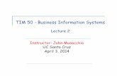 TIM 50 - Business Information Systems nbsp; TIM 50 - Business Information Systems Lecture 2 Instructor: ... On OTIS case â€¢ Read ch 3 of ... â€¢ CVS Caremark â€¢ eBay